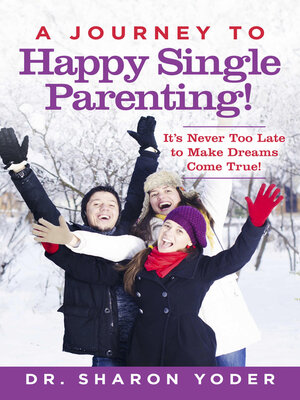 cover image of Journey to Joyful Parenting: It's Never Too Late to Make Dreams Come True!